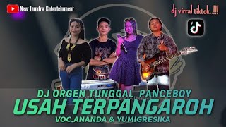 Dj Ganjor (USAH TERPANGAROH) Cipt.kimsen balai | Voc.Ananda & Yumigresika | Arsmn.Panceboy