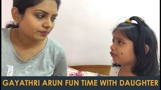 Gayathri Arun Fun Time With Daughter | Gayathri Arun