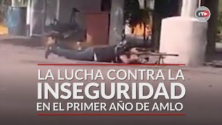 La violencia continúa con AMLO