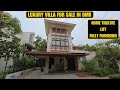 ID 1851 - Villa For Sale In OMR || 5 BHK || Lift || 2 CCP || Gated Community || Home Theater