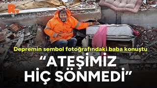 Depremin sembol fotoğrafındaki baba konuştu: Ateşimiz hiç sönmedi