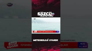 Meteoroloji'den İstanbul ve Deprem Bölgesine Hava Durumu Uyarısı! #shorts