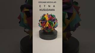 KUSUDAMA ETNA | ORIGAMI MODULAR | #origamimodular #origami #kusudama #shorts