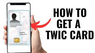 How To Get A TWIC Card