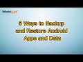 5 Ways to Backup and Restore Android Apps and Data