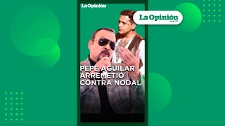 Pepe Aguilar envió dura advertencia a Christian Nodal | La Opinión