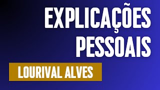 Explicações Pessoais - Lourival Alves da Rocha (13ª Sessão Ordinária de 2024)