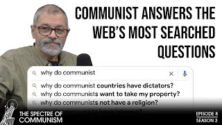 Communist answers the web's most searched questions! – Spectre of Communism Podcast