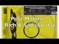 Post Malone - Rich & Sad (Lyrics) [Explicit]