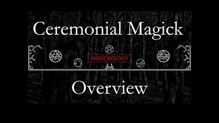 Ceremonial Magick Overview