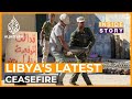 Will Libya's latest ceasefire bring peace? | Inside Story