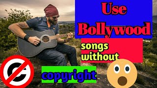 How to use Bollywood songs without copyright claim