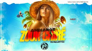 DJ ALLAN 416  - AMBIANCE ZOUK CHIRE (COMME TU KIFF MIX) 2024