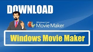 How to download and install windows movie maker for windows 7/8.1/10  - Download windows movie maker