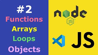 Learning JavaScript Fundamentals Part 2 | Functions | Arrays | Loops | Objects