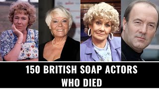 150 British Soap Actors Who Died