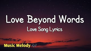 Love Beyond Words - Romantic Love Song (Lyrics) ๐
