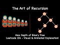 The Art of Recursion | Max Depth of Binary Tree  - Leetcode 104  Python | Animation | Visualization