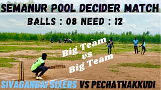 cricket | Semanur Tournament | Sivagangai sixers Vs Pechathakkudi | Pool Decider | ind vs nz #t20