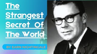 The Strangest Secret In The World By Earn Nightingale