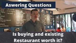 Buying an existing restaurant a good idea? (Answering a viewer's question.)