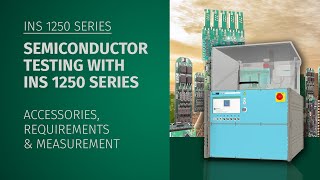 INS 1250 Series  - Test solution for semiconductor and insulation testing