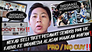 KABUR KE INDONESIA PASS LIBUR‼️MASIH POTONGAN AGENSII👉SEBAGAI SESAMA PMI HONGKONG KOMEN MU GMN CUY⁉️