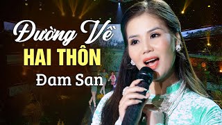 Những Bài Hát Trữ Tình Quê Hương Hay Nhất 2023 - Liên Khúc Đường Về Hai Thôn