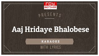 Aaj Hridaye Bhalobese | আজ হৃদয়ে ভালোবেসে | Kishore , Lata  | FULL KARAOKE with Lyrics