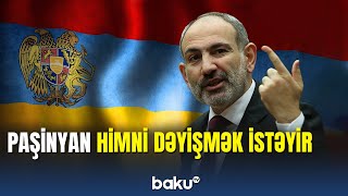 Paşinyan gerb və himni dəyişmək istəyir