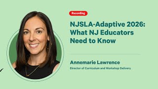 NJSLA-Adaptive 2026: What NJ Educators Need to Know