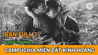 Bản Full 3: Ký Ức Người Lính Sư Đoàn 330 / Campuchia Miền Đất Chết