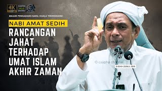 SYEIKH ZAINUL ASRI - NABI SEDIH PERANCANGAN JAHAT TERHADAP UMAT ISLAM AKHIR ZAMAN