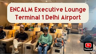 Executive Lounge at Terminal 1 Delhi Airport | ENCALM Executive Lounge at Delhi Airport Terminal 1