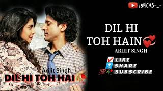 Dil Hi To Hain Full video - The sky is pink | Arijit singh | Priyanka chopra,Farhan akhtar |Lyricas