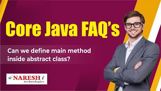 Can we define main method inside abstract class? | Core Java FAQs Videos | Naresh IT