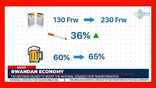 The Government of Rwanda has outlined the key provisions of the revised tax policy