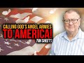 Calling God’s Angel Armies To America! | Tim Sheets