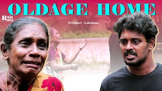 அம்மாவை அனாதை இல்லத்தில் விட்ட மகன் 😭 | Old Age Home | Tamil Short Film | Humanity | Raja Rani