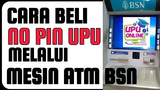 Cara Beli No Pin UPU Melalui Mesin ATM BSN