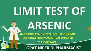 LIMIT TEST OF ARSENIC FROM PHARMACEUTICAL ANALYSIS, LIMIT TEST, ARSENIC, MECHANISM, PRINCIPLE, USE