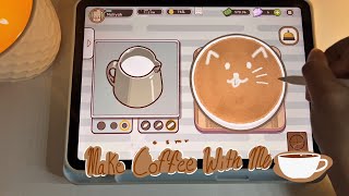 [iPAD ASMR ] Make Coffee With Me! | game sounds & jazz music| Good Coffee, Great Coffee|