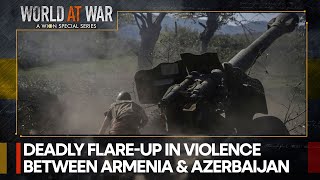 Is Azerbaijan planning a full-scale war against Armenia? | World At War