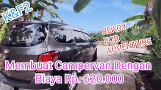 K&F2 || CHEVROLET SPIN MINI CAMPERVAN || MEMBUAT CAMPERVAN MURAH || READY FOR ADVENTURE