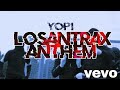 YOPI - LOSANTRAX ANTHEM [MUSIC VIDEO]