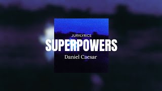 Daniel Caesar - Superpowers (Lyrics Video)