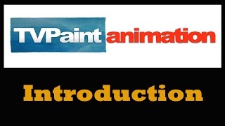Animation -  TVPaint Animation, a quick start guide