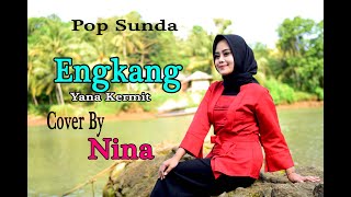 ENGKANG Neneng Yana Kermit NINA Cover Pop Sunda