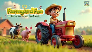 🌾🐔🐄 Farmyard Fun! 🎵 Musical Journey with Farm Friends 🎵🐑🐷#kidsmusic  #moomoo #farmer  #oldmcdonald