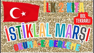 İSTİKLAL MARŞI - İLK İKİ KITA OKUMA  - 6 TEKRAR